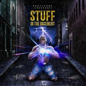 Album Perticone Underdog: Stuff In The Basement