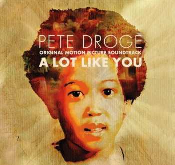 Album Pete Droge: A Lot Like You  Original Motion Picture Soundtrack