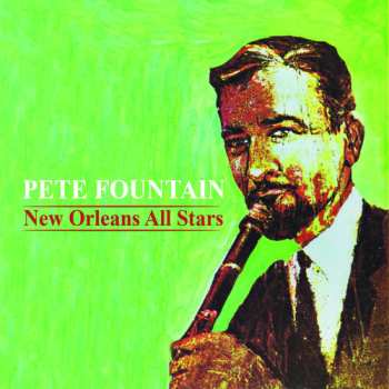 Album Pete Fountain: Pete Fountain & The New Orleans All Stars
