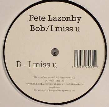 LP Pete Lazonby: Bob / I Miss U