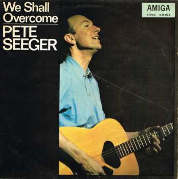 LP Pete Seeger: We Shall Overcome