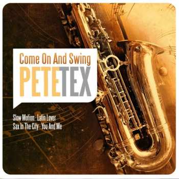 CD Pete Tex: Come On And Swing
