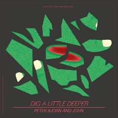 SP Peter Bjorn And John: Dig A Little Deeper CLR | LTD