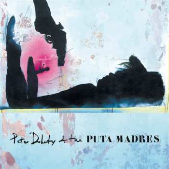 CD Peter Doherty & The Puta Madres: Peter Doherty & The Puta Madres DIGI