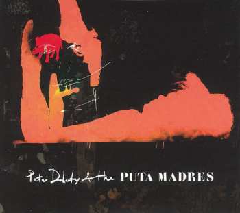 2CD/DVD Peter Doherty & The Puta Madres: Peter Doherty & The Puta Madres