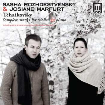 CD Peter Iljitsch Tschaikowsky: Sämtliche Werke Für Violine & Klavier