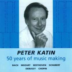 Album Peter Katin: Fifty Years Of Music Making