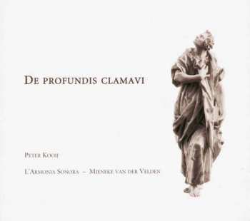 CD Peter Kooij: De Profundis Clamavi