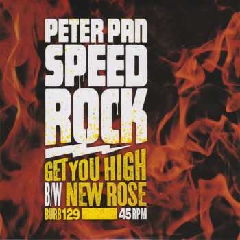 SP Peter Pan Speedrock: Get You High B/W New Rose