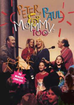 DVD Peter, Paul & Mary: Peter, Paul & Mommy, Too
