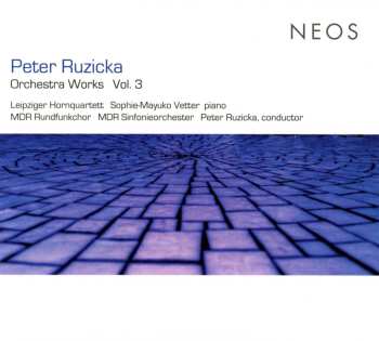 Album Peter Ruzicka: Orchestra Works - Vol. 3
