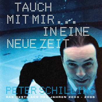 CD Peter Schilling: Tauch Mit Mir...in Eine Neue Zeit