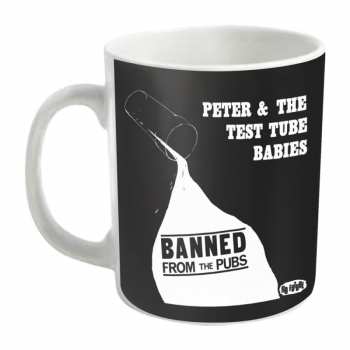 Merch Peter & The Test Tube Babies: Tazza Banned From The Pubs