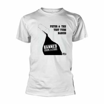 Merch Peter & The Test Tube Babies: Maglietta Banned From The Pubs (white)