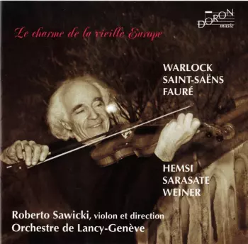 Camille Saint-Saëns: Le Charme De La Vieille Europe