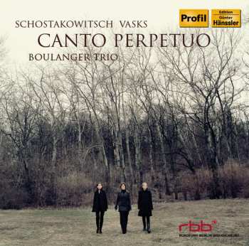 CD Pēteris Vasks: Boulanger Trio - Canto Perpetuo