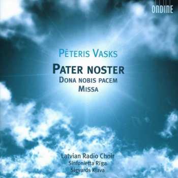 CD Pēteris Vasks: Pater Noster · Dona Nobis Pacem · Missa