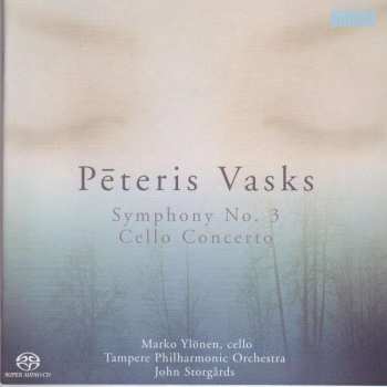 SACD Pēteris Vasks: Symphony No. 3 - Cello Concerto