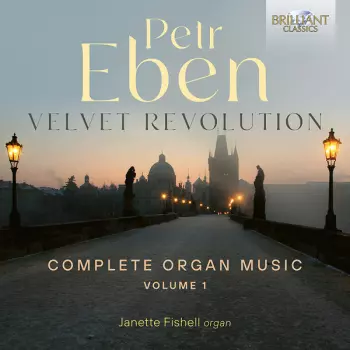 Velvet Revolution (Complete Organ Music, Volume 1)