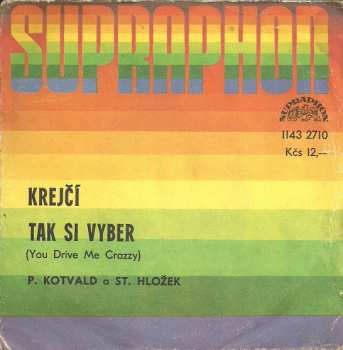 SP Stanislav Hložek & Petr Kotvald: Krejčí (You Drive Me Crazzy) / Tak Si Vyber