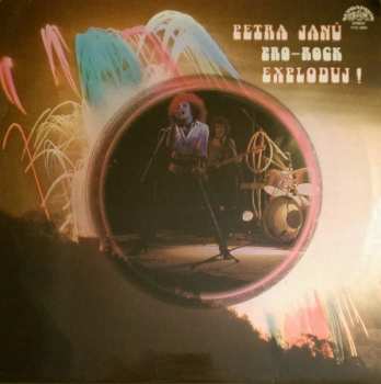 LP Petra Janů: Exploduj !