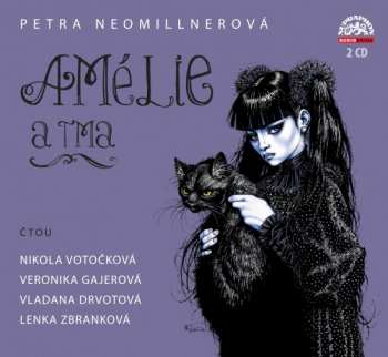 2CD Petra Neomillnerová: Amélie A Tma