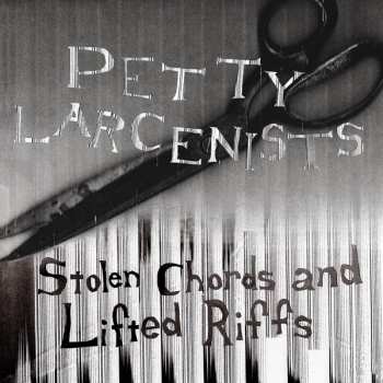 LP Petty Larcenists: Stolen Chords And Lifted Riffs