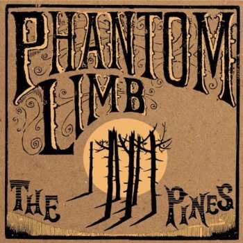 LP Phantom Limb: The Pines