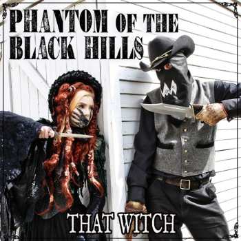 Album Phantom Of The Black Hills: That Witch