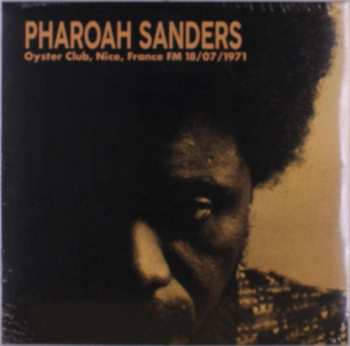 LP Pharoah Sanders Quintet: Oyster Club, Nice, France Fm 18/07/1971