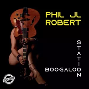 Phil Jl Robert: Boogaloo Station