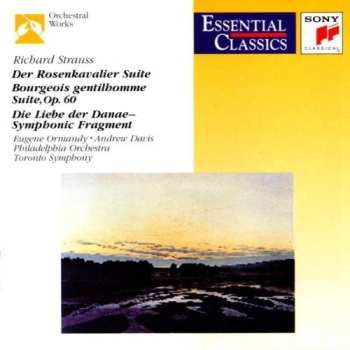 Album L.P.: Der Rosenkavalier Suite • Bourgeous Gentilhomme Suite, Op. 60 • Die Liebe Der Danae–Symphonic Fragment