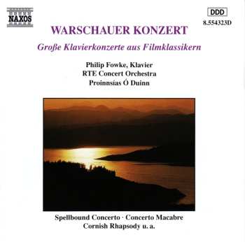 CD RTÉ Concert Orchestra: WARSCHAUER KONZERT Große Klavierkonzerte Aus Filmklassiker