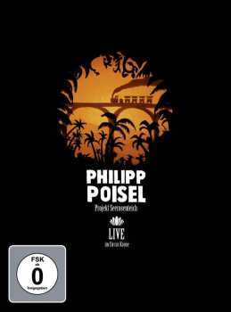 DVD Philipp Poisel: Projekt Seerosenteich  (Live Im Circus Krone)