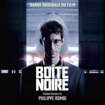Album Philippe Rombi: Boîte Noire (Bande Originale Du Film)