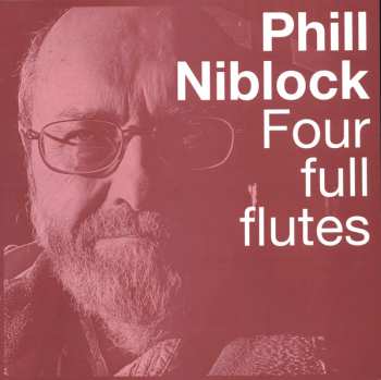 2LP/Set di cofanetti Phill Niblock: Four Full Flutes LTD