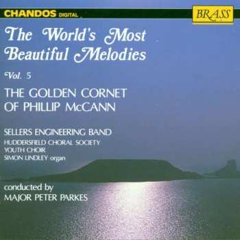 CD Phillip McCann: The World's Most Beautiful Melodies Vol 5. - The Golden Cornet Of Phillip  McCann