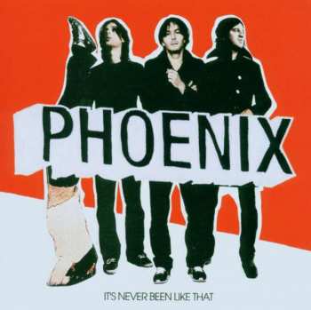 CD Phoenix: It's Never Been Like That