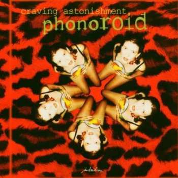 CD Phonoroid: Craving Astonishment