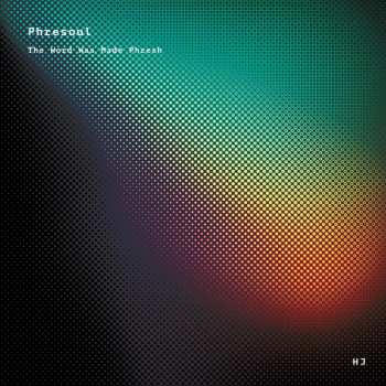 LP Phresoul: The Word Was Made Phresh