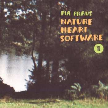 LP Pia Fraus: Nature Heart Software (20th Anniversary)