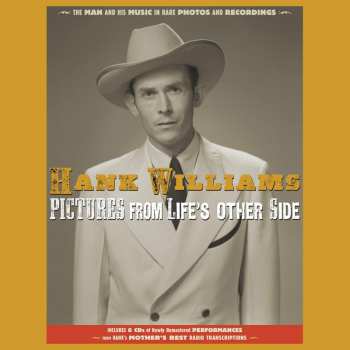 6CD/Set di cofanetti Hank Williams: Pictures From Life's Other Side PIC