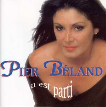 CD Pier Béland: Il Est Parti