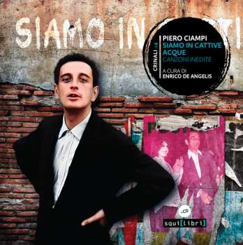 2CD Piero Ciampi: Siamo In Cattive Acque