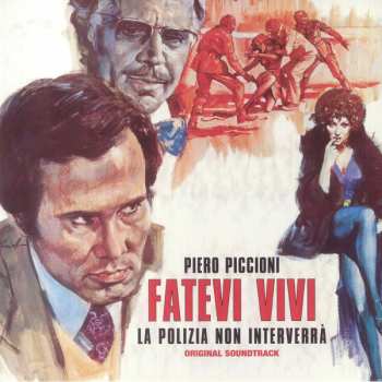 LP Piero Piccioni: Fatevi Vivi La Polizia Non Interverrà