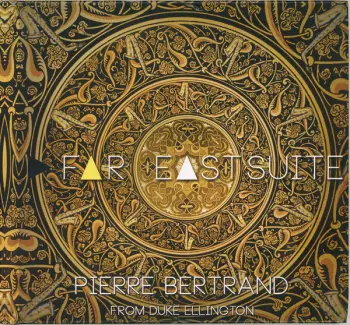 Pierre Bertrand: Far East Suite