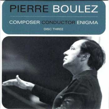 4CD/Set di cofanetti Pierre Boulez: Composer Conductor Enigma