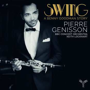 Album The BBC Concert Orchestra: Swing: A Benny Goodman Story