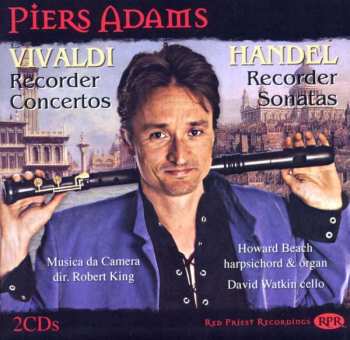 2CD Antonio Vivaldi: Vivaldi Recorder Concertos /  Handel Recorder Sonatas