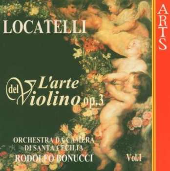 CD Pietro Antonio Locatelli: Violinkonzerte Op.3 Nr.1-3
